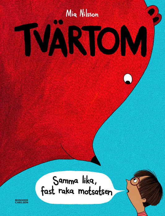 Tvärtom : Samma lika, fast raka motsatsen – E-bok