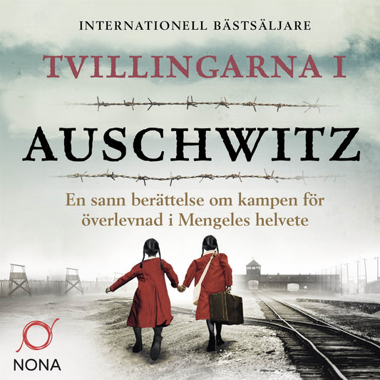 Tvillingarna i Auschwitz : den inspirerande och sanna historien om en liten flicka som överlever fasorna i doktor Mengeles helvete – Ljudbok