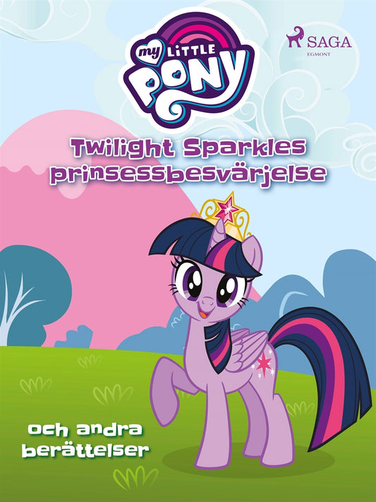 Twilight Sparkles prinsessbesvärjelse och andra berättelser – E-bok