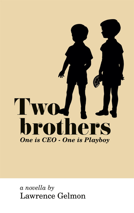 Two Brothers: One is CEO - One is Playboy – E-bok