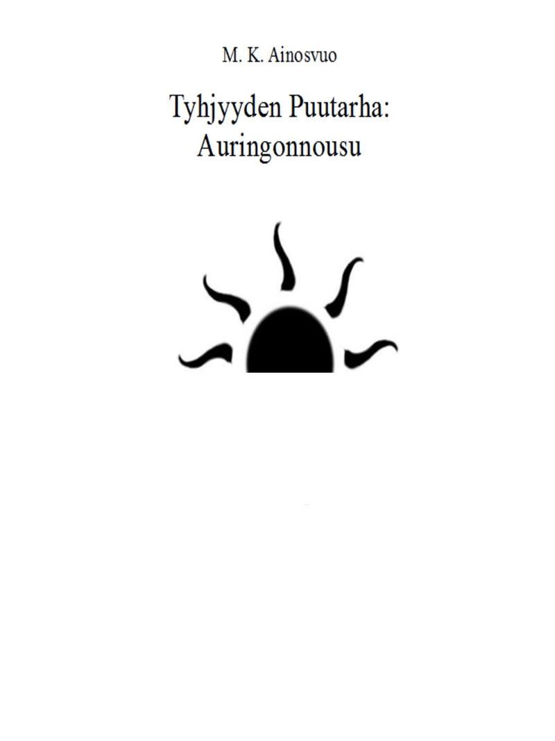 Tyhjyyden Puutarha: Auringonnousu – E-bok