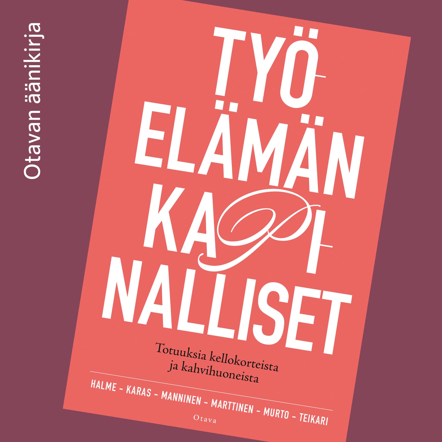 Työelämän kapinalliset – Ljudbok