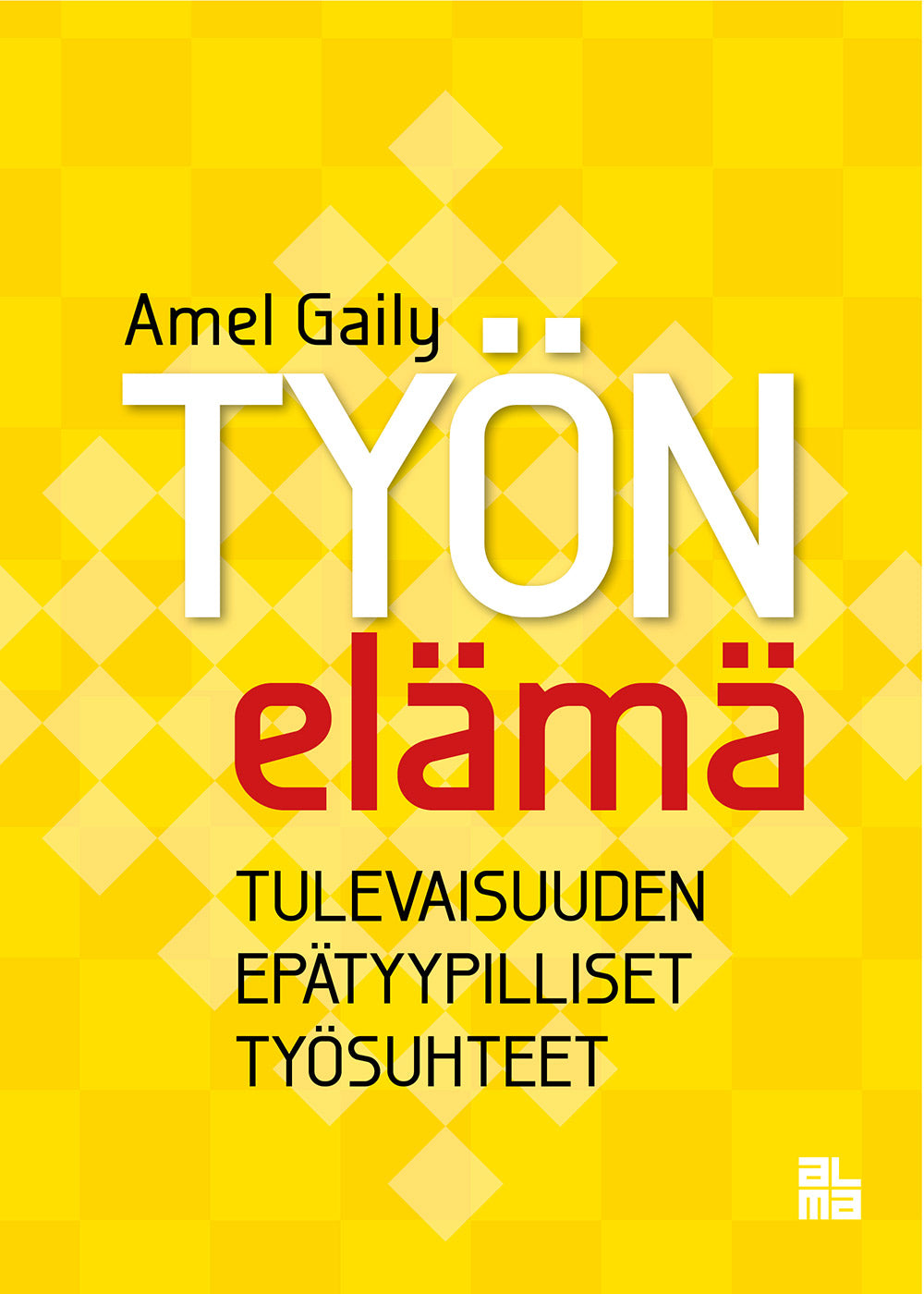 Työn elämä – E-bok