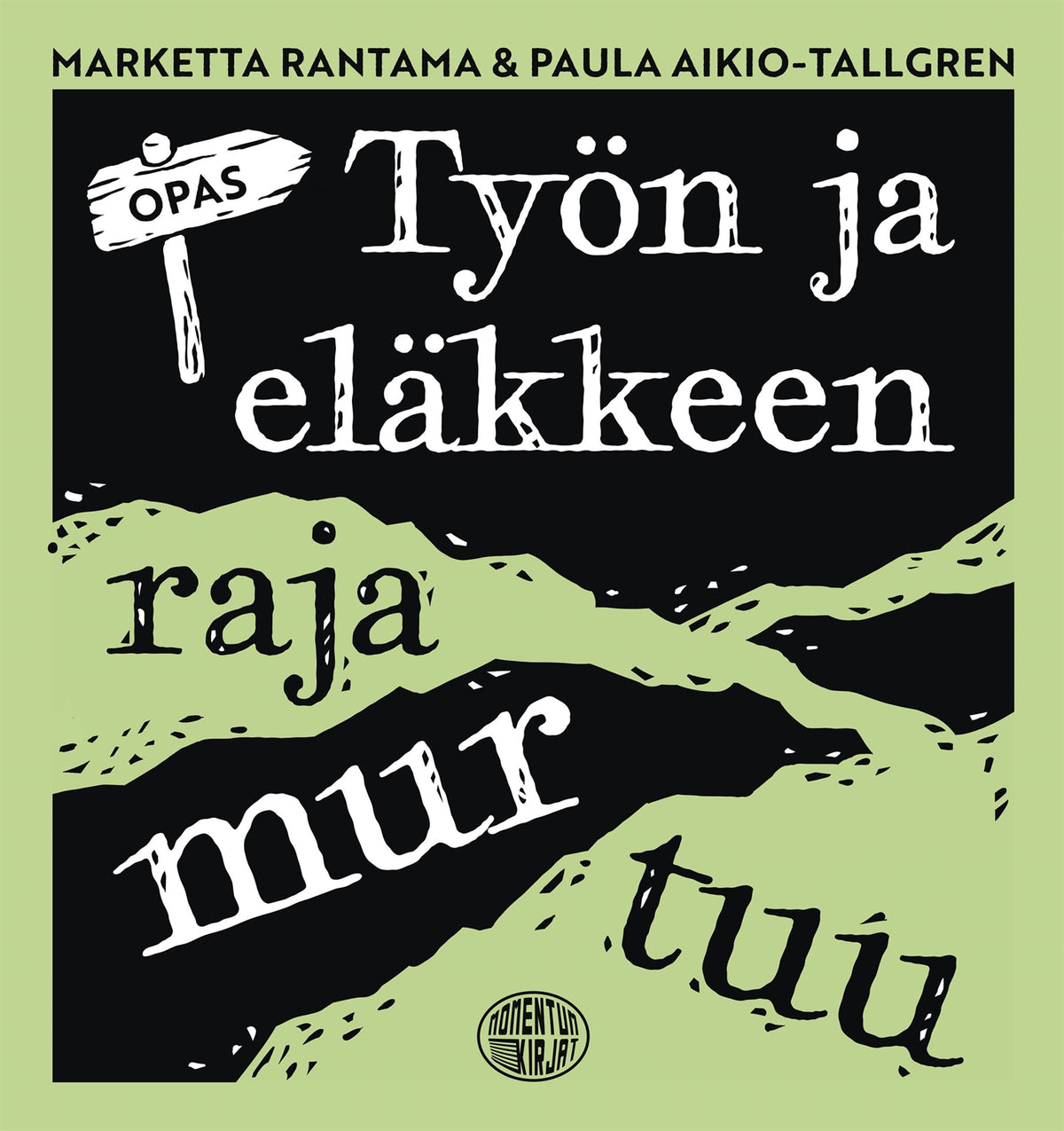 Työn ja eläkkeen raja murtuu -opas – E-bok