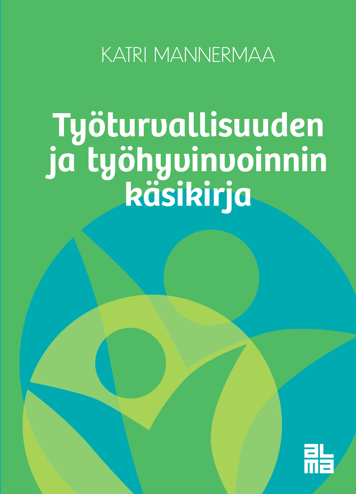 Työturvallisuuden ja työhyvinvoinnin käsikirja – E-bok
