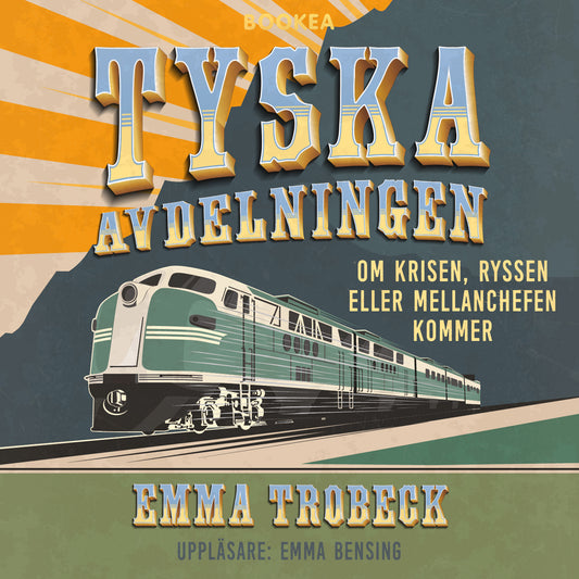 Tyska avdelningen : om krisen, ryssen eller mellanchefen kommer – Ljudbok