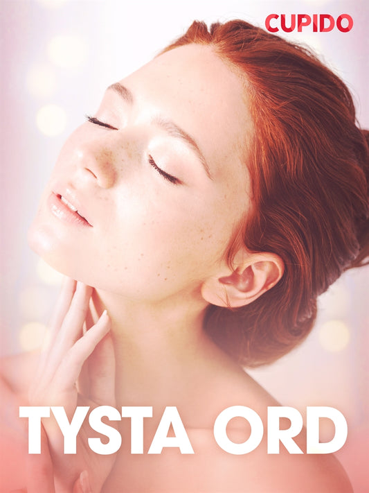 Tysta ord – erotiska noveller – E-bok