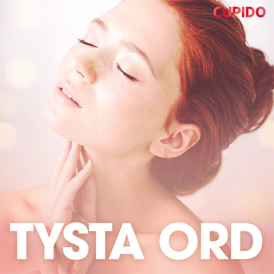 Tysta ord – erotiska noveller – Ljudbok