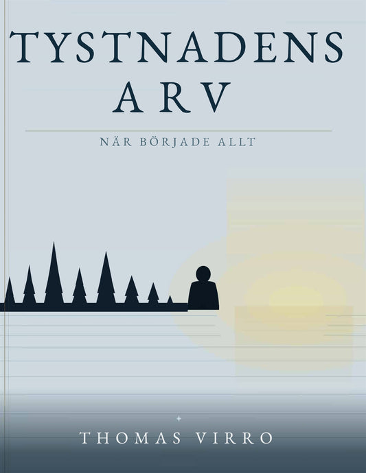 Tystnadens arv: När började allt? – E-bok