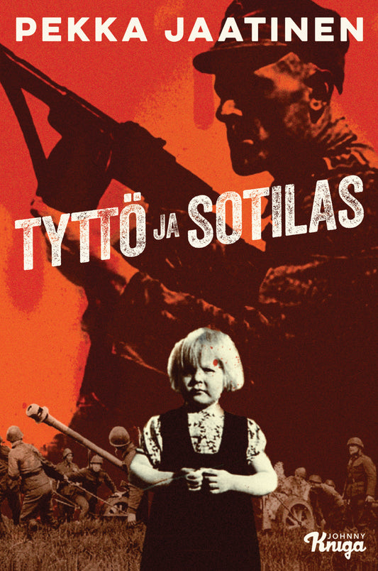 Tyttö ja sotilas – E-bok