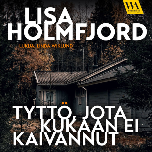 Tyttö jota kukaan ei kaivannut – Ljudbok