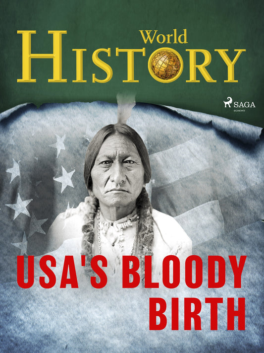 USA's Bloody Birth – E-bok