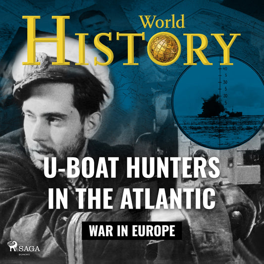 U–Boat Hunters in the Atlantic – Ljudbok