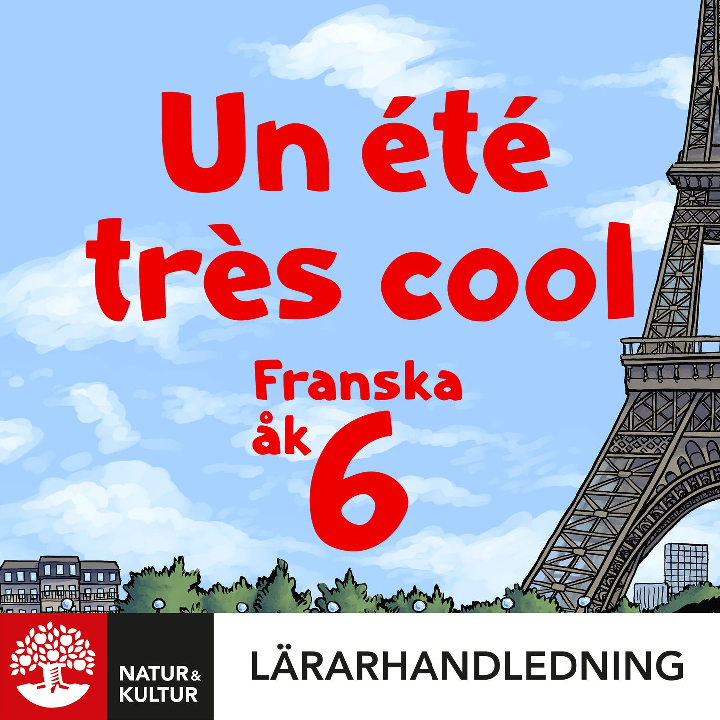 Un été très cool 6 Lärarhandledning Digital