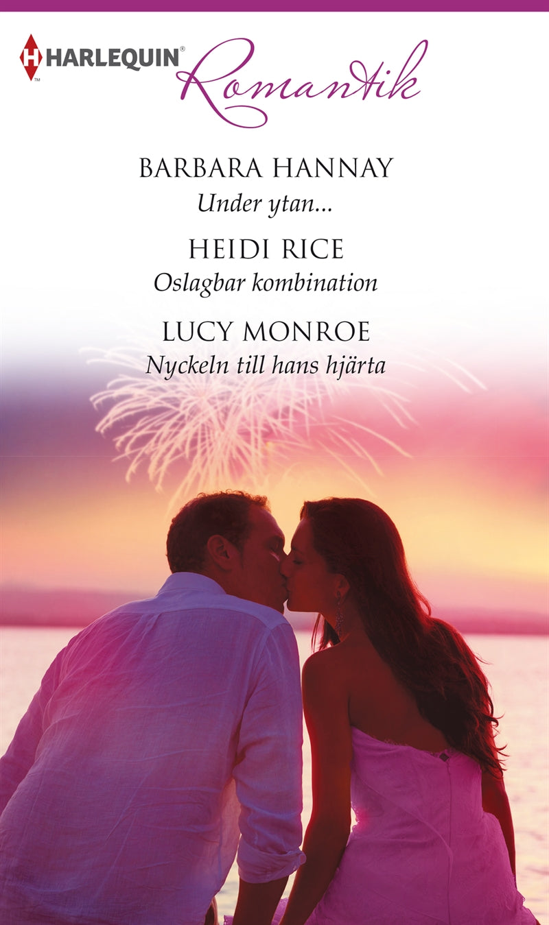 Under  ytan... / Oslagbar kombination / Nyckeln till hans hjärta – E-bok