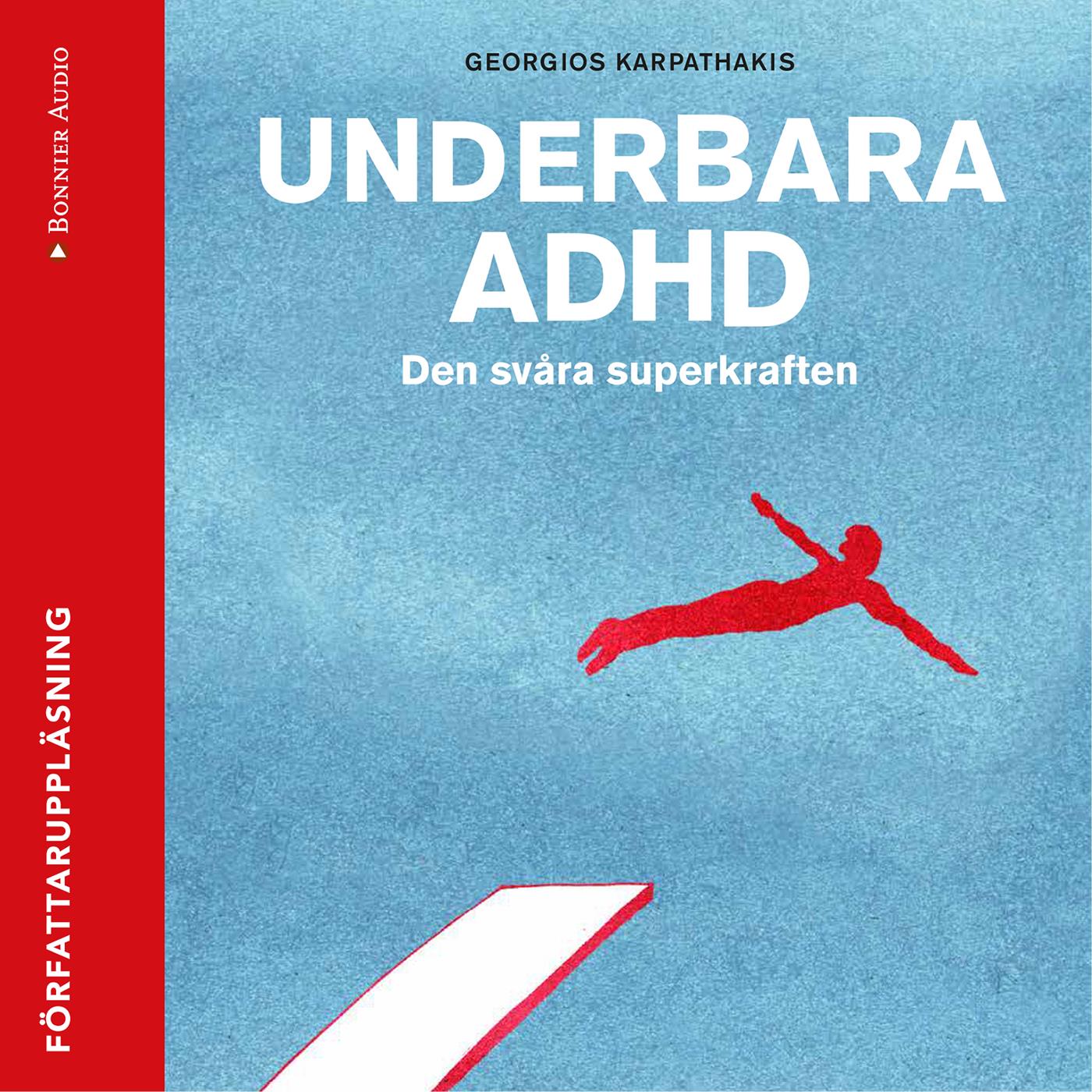 Underbara ADHD : den svåra superkraften – Ljudbok