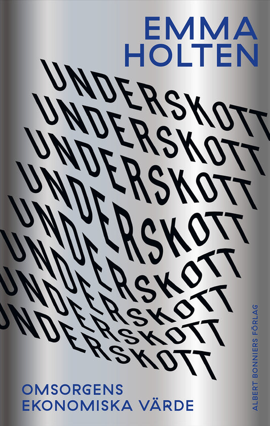 Underskott : omsorgens ekonomiska värde – E-bok