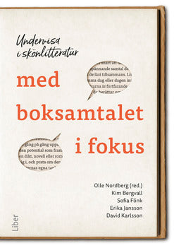 Undervisa i skönlitteratur med boksamtalet i fokus, e-bok