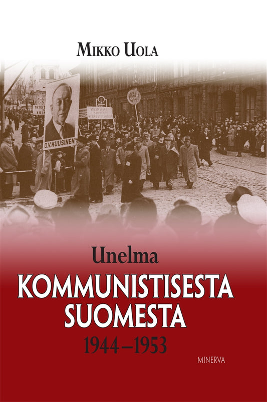 Unelma kommunistisesta Suomesta 1944-1953 – E-bok