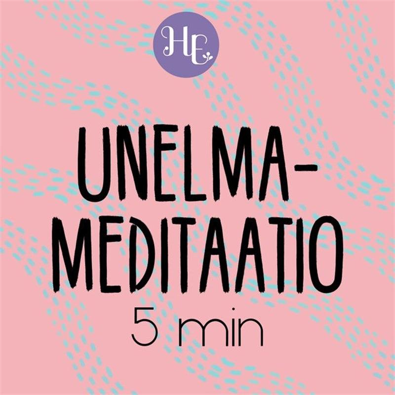 Unelmameditaatio 5 min – Ljudbok