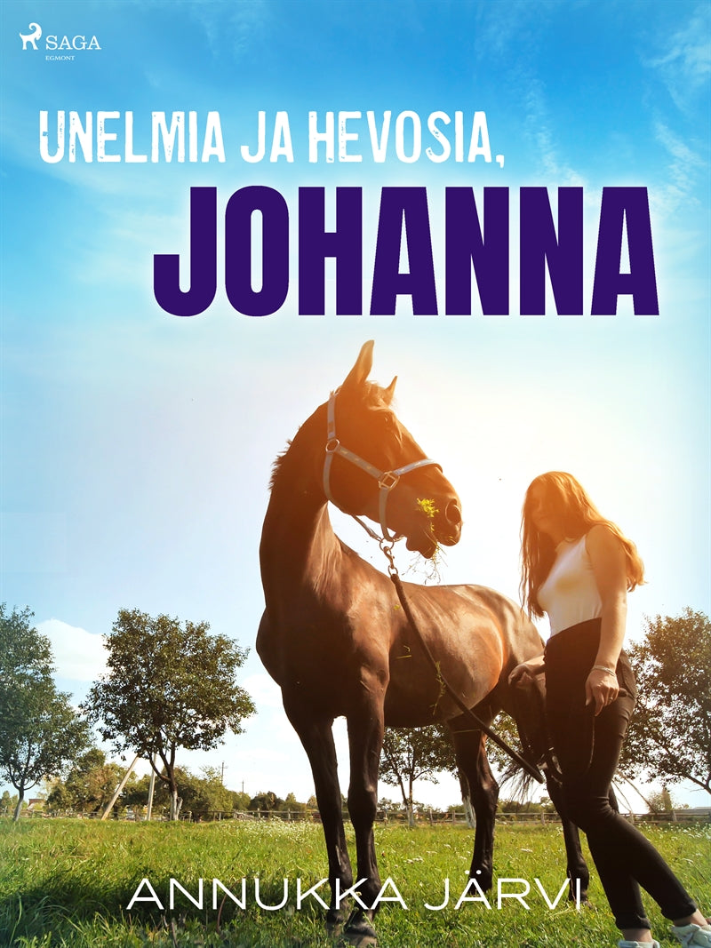 Unelmia ja hevosia, Johanna – E-bok