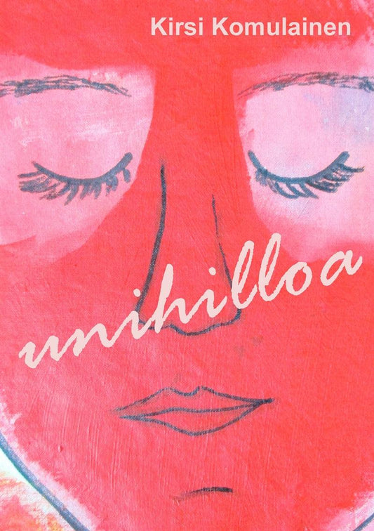 Unihilloa: Runoja – E-bok