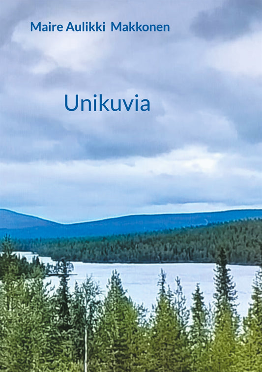 Unikuvia: Unikuvia Sarjassa Runoja ja ruusuja maa kasvattaa – E-bok