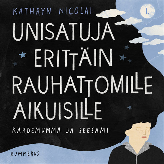Unisatuja erittäin rauhattomille aikuisille 1 - Kardemumma ja Seesami – Ljudbok
