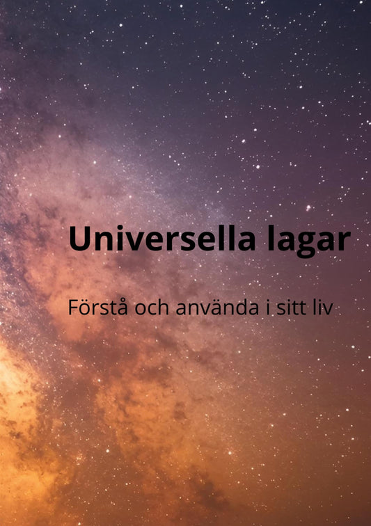 Universella lagar: Förstå och använda i sitt liv. – E-bok