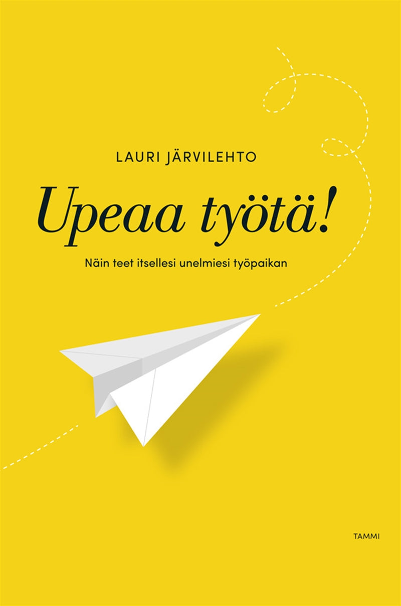 Upeaa työtä! – E-bok