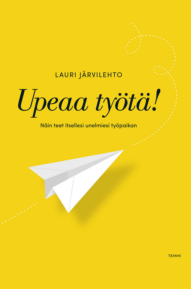 Upeaa työtä! – E-bok