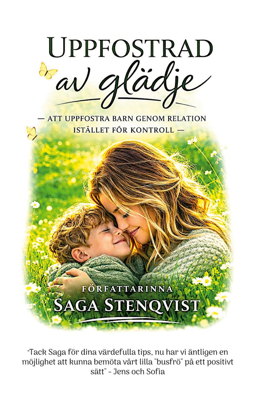 Uppfostrad av glädje: Att uppfostra barn genom relation istället för kontroll – E-bok
