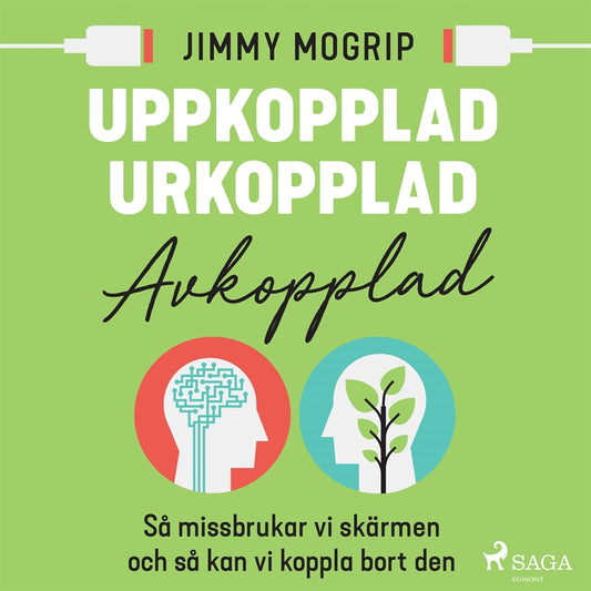 Uppkopplad, urkopplad, avkopplad – Ljudbok