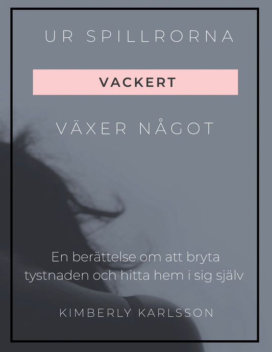 Ur spillrorna växer något vackert: Jag växte upp i kaos men blev tryggheten jag själv aldrig fick – E-bok