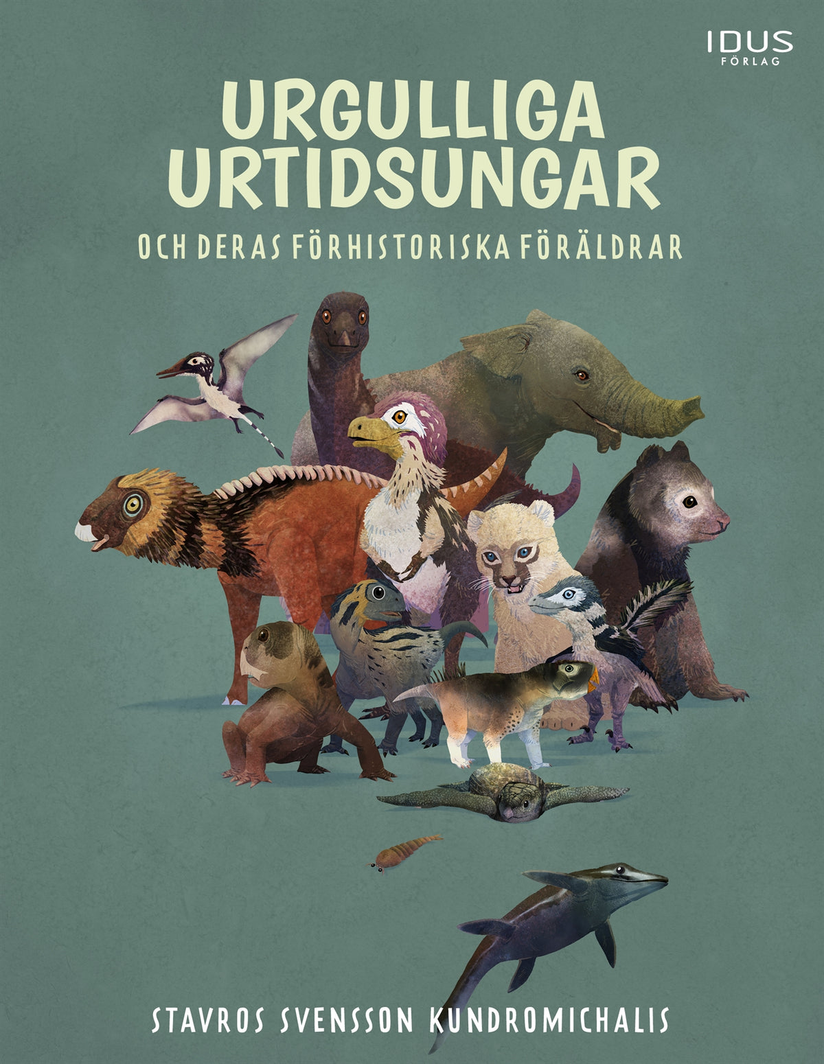 Urgulliga urtidsungar och deras förhistoriska föräldrar  – E-bok