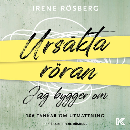 Ursäkta röran jag bygger om : 106 tankar om utmattning – Ljudbok