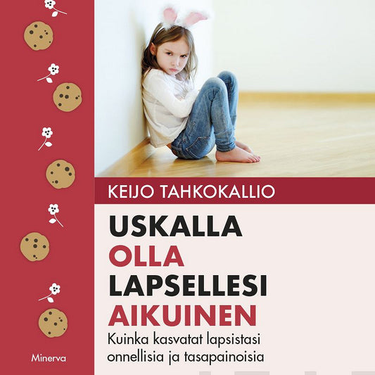 Uskalla olla lapsellesi aikuinen – Ljudbok