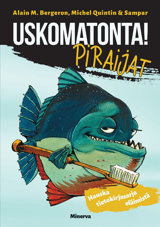 Uskomatonta! Piraijat – E-bok