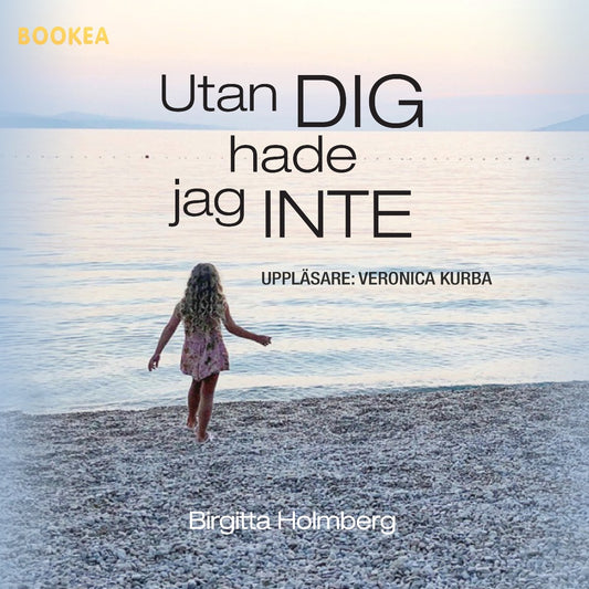 Utan dig hade jag inte – Ljudbok