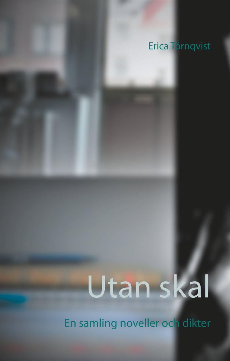 Utan skal: En samling noveller och dikter – E-bok
