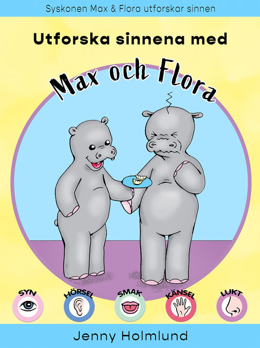 Utforska sinnena med Max och Flora – E-bok