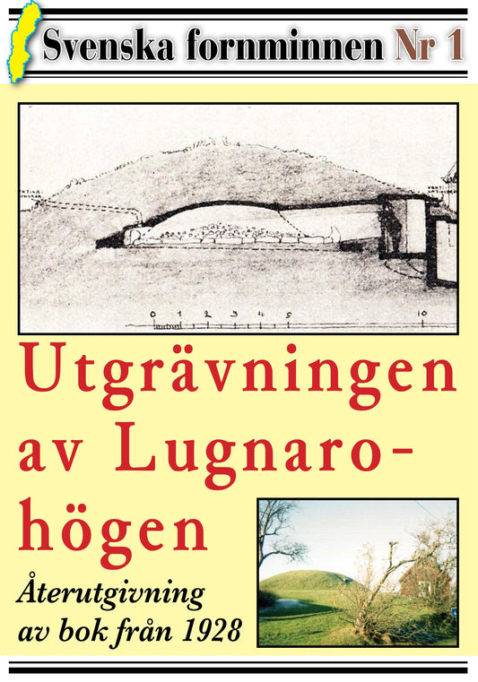 Utgrävningen av bronsåldersgraven vid Lugnaro. Återutgivning av bok från 1928. Svenska fornminnen nr 1 – E-bok