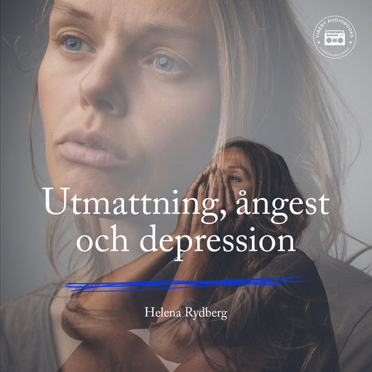 Utmattning, ångest och depression – Ljudbok
