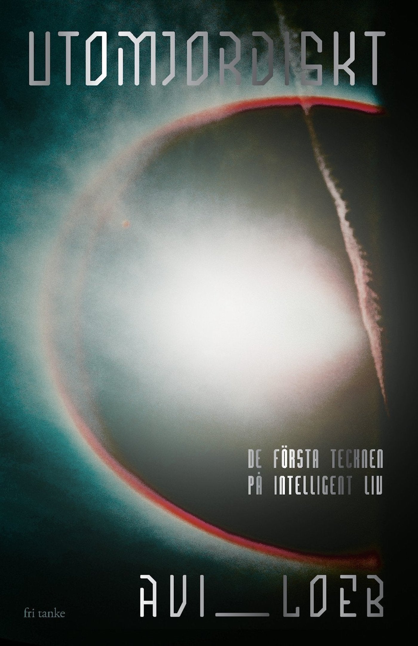 Utomjordiskt : De första tecknen på intelligent liv – E-bok