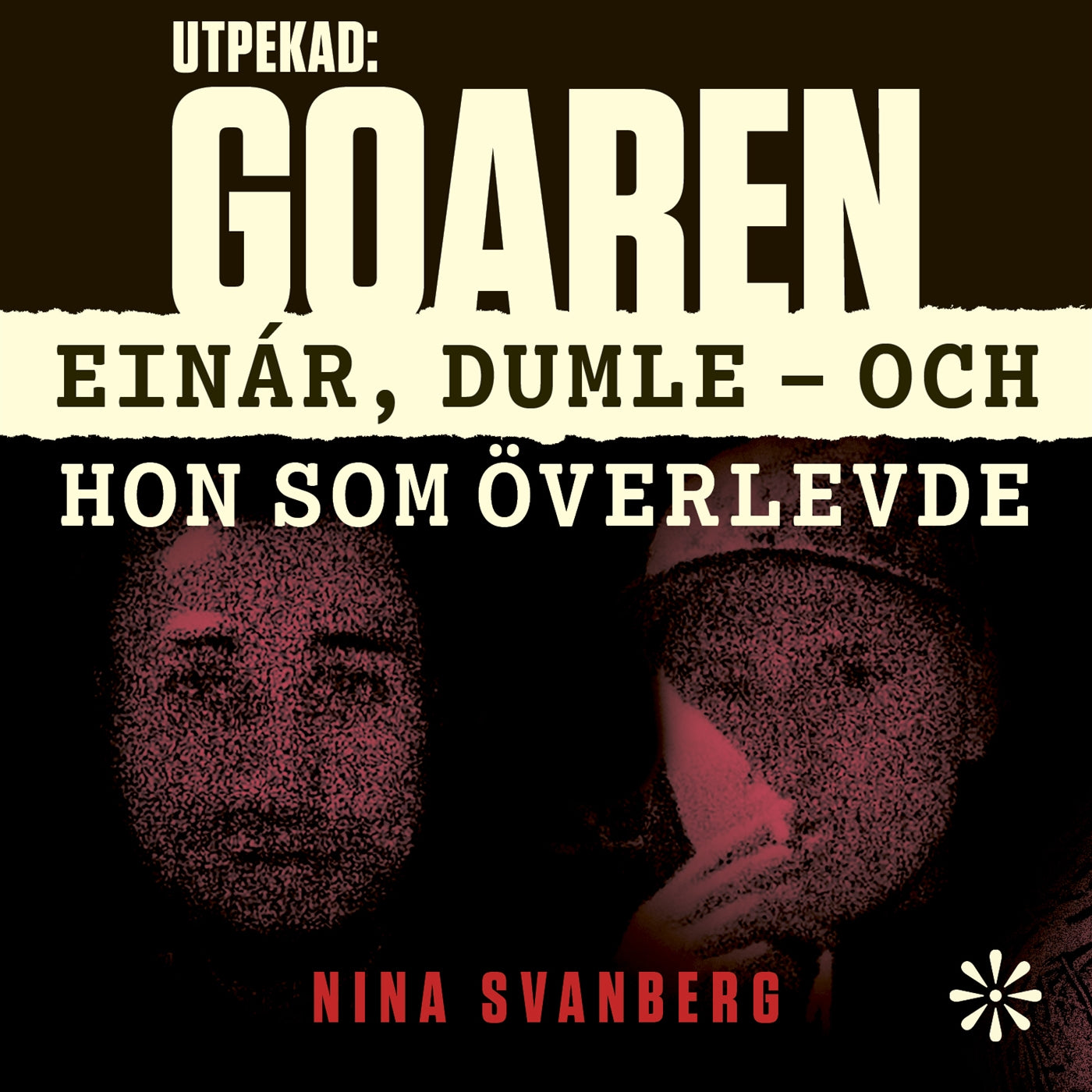 Utpekad: Goaren  : Einár, Dumle – och hon som överlevde – Ljudbok