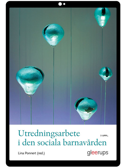 Utredningsarbete i den sociala barnavården e-bok, 3 uppl