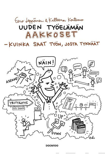 Uuden työelämän aakkoset - kuinka saat työn, josta tykkäät – E-bok