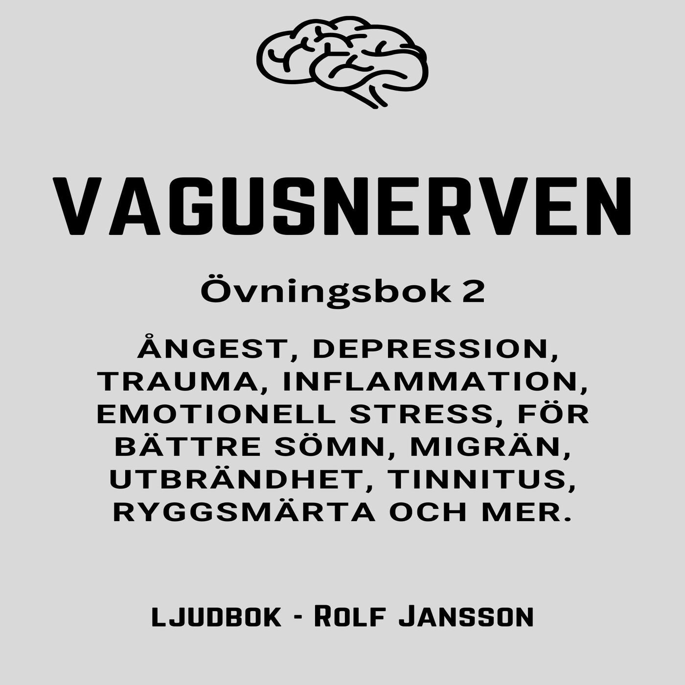 VAGUSNERVEN : Övningsbok 2 : ångest, depression, trauma, inflammation, emotionell stress, för bättre sömn, migrän, utbrändhet, tinnitus, ryggsmärta och mer – Ljudbok