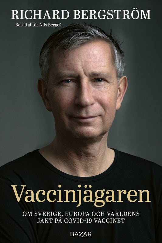 Vaccinjägaren : Om Sveriges, Europas och världens jakt på vaccin mot Covid-19 – E-bok