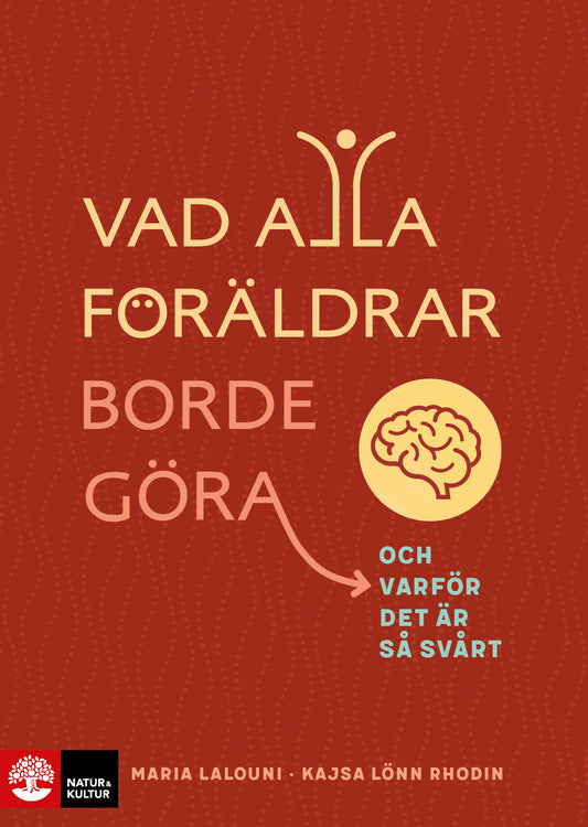 Vad alla föräldrar borde göra : och varför det är så svårt – E-bok
